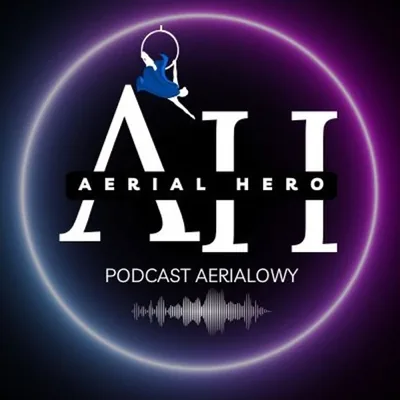 Okładka: Aerial Hero – Podcast Aerialowy