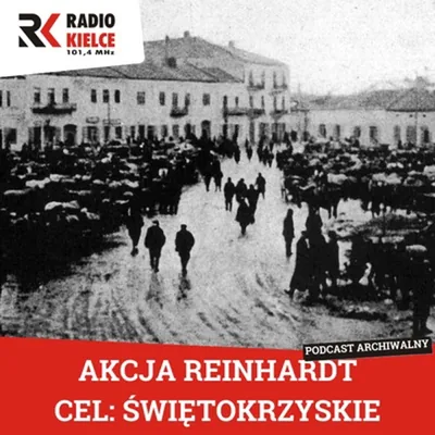 Okładka: AKCJA REINHARDT. CEL: ŚWIĘTOKRZYSKIE