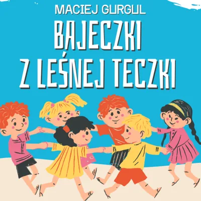 Okładka: Bajeczki z leśnej teczki