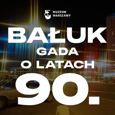 Okładka: BAŁUK GADA O LATACH 90.