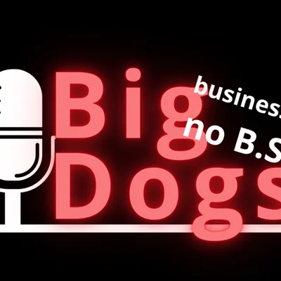 Okładka: Big Dogs Podcast - o biznesie, prawie i życiu.
