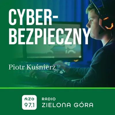 Okładka: Cyberbezpieczny - Radio Zielona Góra