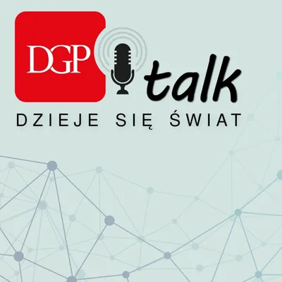 Okładka: DGPtalk: Dzieje się świat