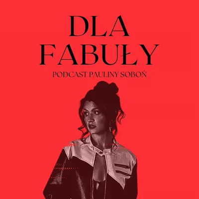 Okładka: Dla fabuły 🎬 Paulina Soboń