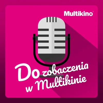 Okładka: Do zobaczenia w Multikinie