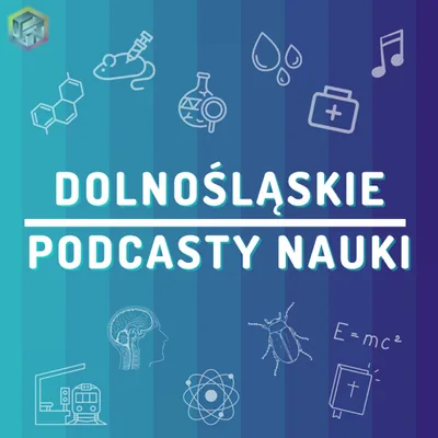 Okładka: Dolnośląskie Podcasty Nauki