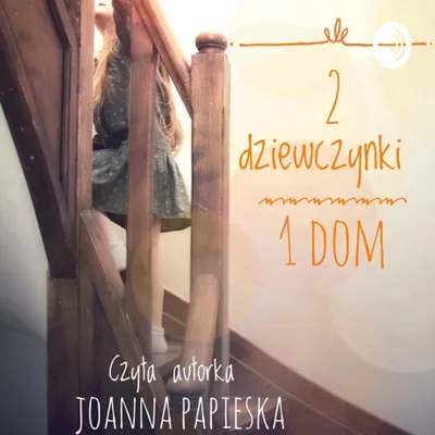 Okładka: Dwie dziewczynki, jeden dom, audiobook dla dzieci
