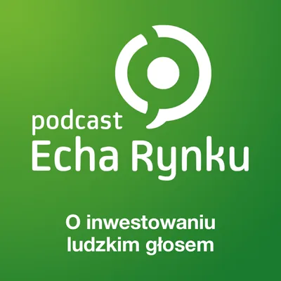 Okładka: Echa Rynku 🎧 – Podcast SII
