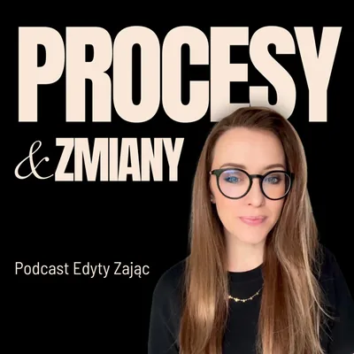 Okładka: Edyta Zając | Podcast o psychologii | Procesy & Zmiany