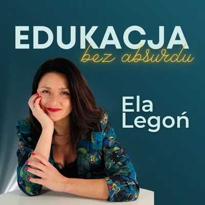 Okładka: Ela Legoń - Edukacja bez absurdu