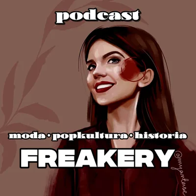 Okładka: Freakery - moda • popkultura • historia