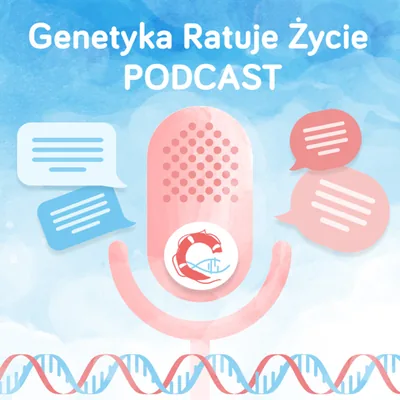 Okładka: Genetyka Ratuje Życie! - podcast