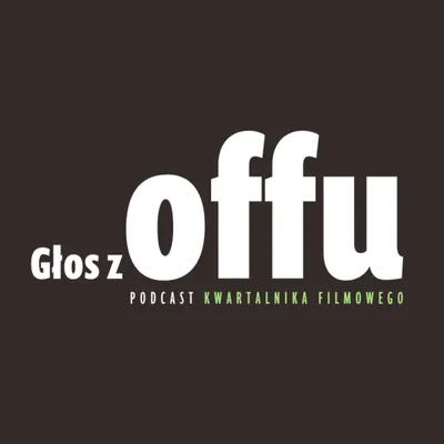 Okładka: Głos z offu. Podcast „Kwartalnika Filmowego”