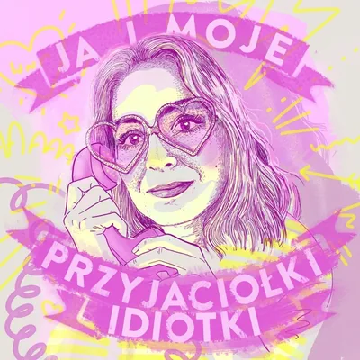 Okładka: Ja i moje przyjaciółki idiotki