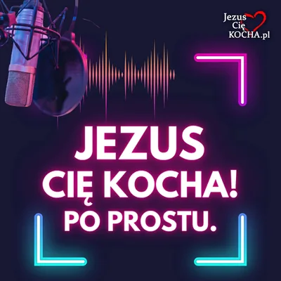 Okładka: Jezus Cię Kocha! Po prostu.