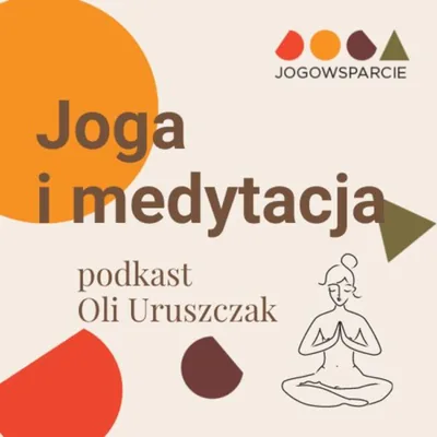 Okładka: Joga i medytacja - podkast Oli Uruszczak - jogowsparcie