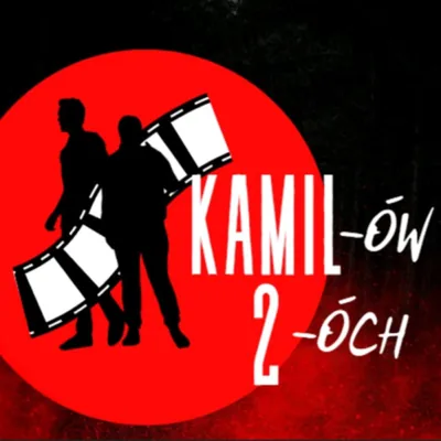 Okładka: Kamil-ów 2-óch Podcast