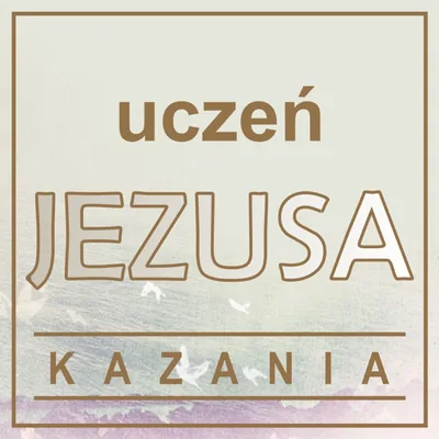 Okładka: KAZANIA - Uczeń Jezusa