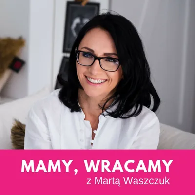 Okładka: Mamy wracamy z Martą Waszczuk