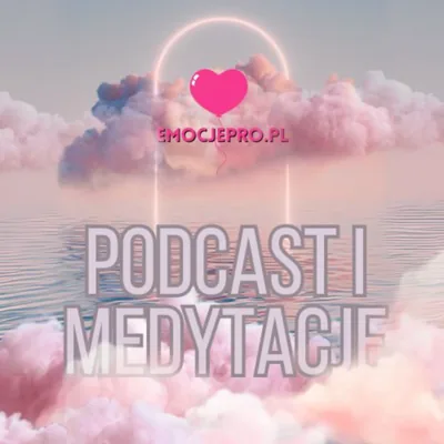 Okładka: Medytacje i Podcast Emocje