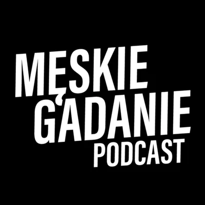 Okładka: Męskie Gadanie Podcast