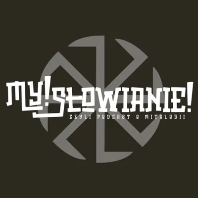 Okładka: My! Słowianie - czyli podcast o mitologii