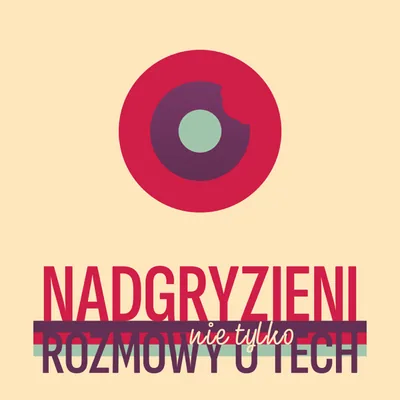 Okładka: Nadgryzieni - Rozmowy (nie tylko) o tech