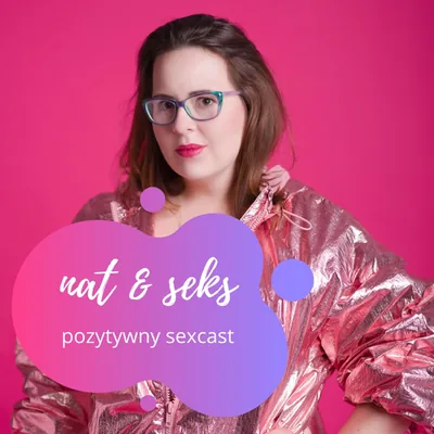 Okładka: nat & seks | pozytywny sexcast