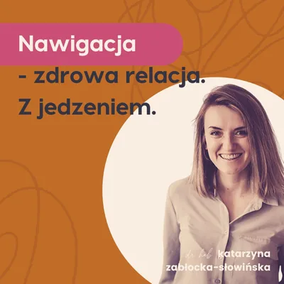 Okładka: Nawigacja - zdrowa relacja. Z jedzeniem.