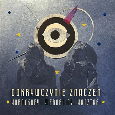Okładka: ODKRYWCZYNIE ZNACZEŃ horoskopy hieroglify hasztagi