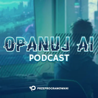Okładka: Opanuj.AI Podcast