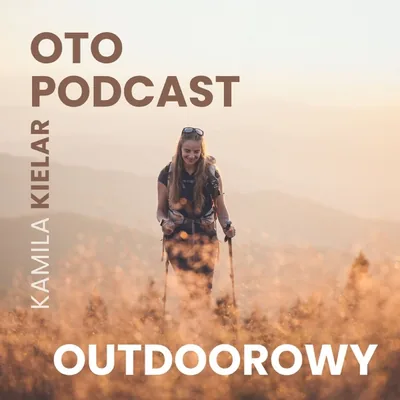 Okładka: Oto Podcast Outdoorowy