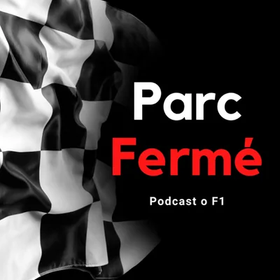 Okładka: Parc Fermé - podcast o F1