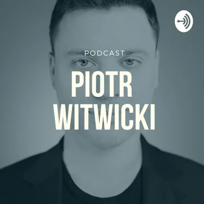 Okładka: Piotr Witwicki Podcast