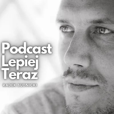 Okładka: Podcast Lepiej Teraz