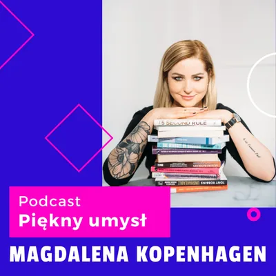 Okładka: Podcast Piękny Umysł Magdalena Kopehagen