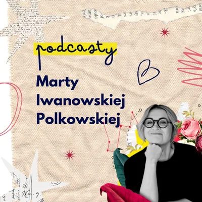 Okładka: Podcasty Marty Iwanowskiej - Polkowskiej