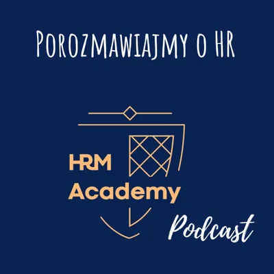 Okładka: Porozmawiajmy o HR - HRM Academy