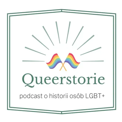 Okładka: Queerstorie - podcast o historii osób LGBT+