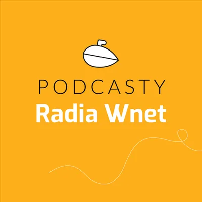 Okładka: Radio Wnet - Archiwalne podcasty