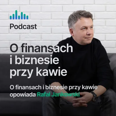 Okładka: Rafał Jankowski. O finansach i biznesie przy kawie.