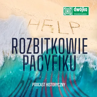 Okładka: Rozbitkowie Pacyfiku. Podcast historyczny