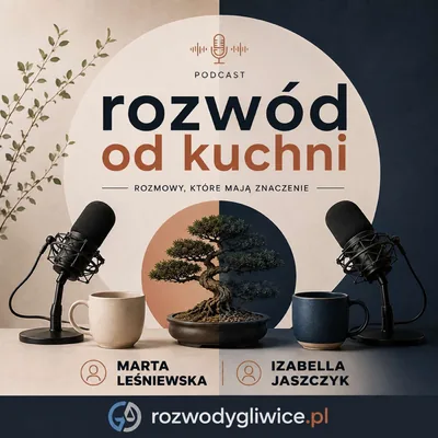 Okładka: Rozwód od kuchni – podcast o rozwodzie bez prawniczego zadęcia
