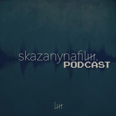Okładka: Skazany na film: Podcast