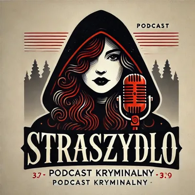 Okładka: STRASZYDŁO - Podcast Kryminalny