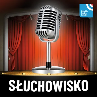 Okładka: Słuchowisko w Radiu Lublin