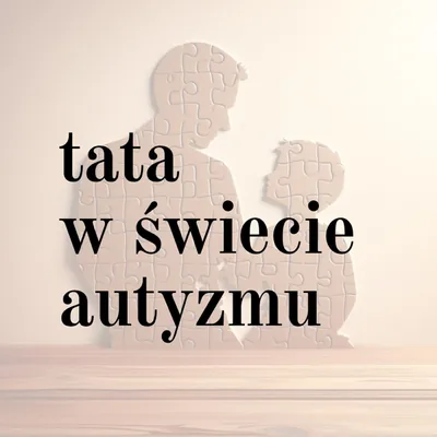 Okładka: Tata w Świecie Autyzmu