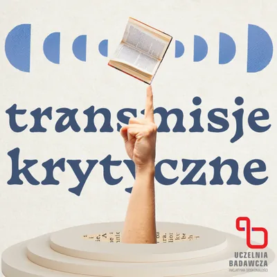 Okładka: Transmisje Krytyczne. Podkast o krytyce, literaturze i filozofii