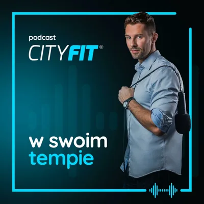 Okładka: W Swoim Tempie.  Podcast CityFit.