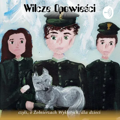 Okładka: Wilcze Opowieści, czyli o Żołnierzach Wyklętych dla dzieci